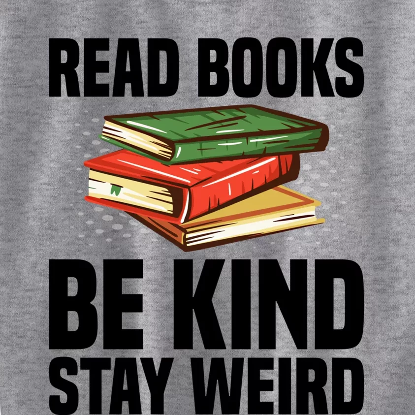 Read Books Be Kind Stay Weird Funny Bookish Nerd Worm Lover Gift Kids Sweatshirt