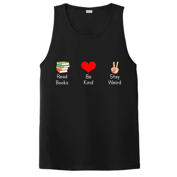 Read Books Be Kind Stay Weird Funny Bookish Nerd Worm Saying Cute Gift Performance Tank