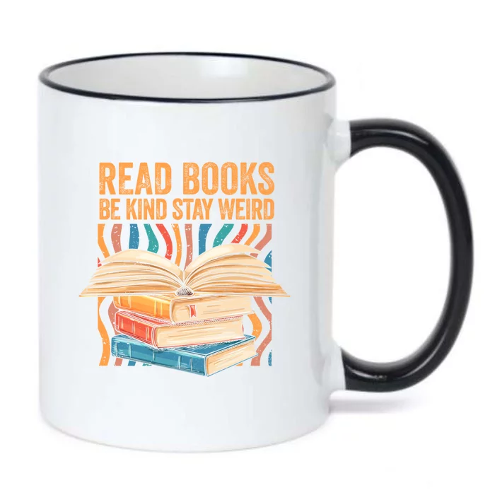 Read Books Be Kind Stay Weird Introver Bookish Bibliophile Gift Black Color Changing Mug