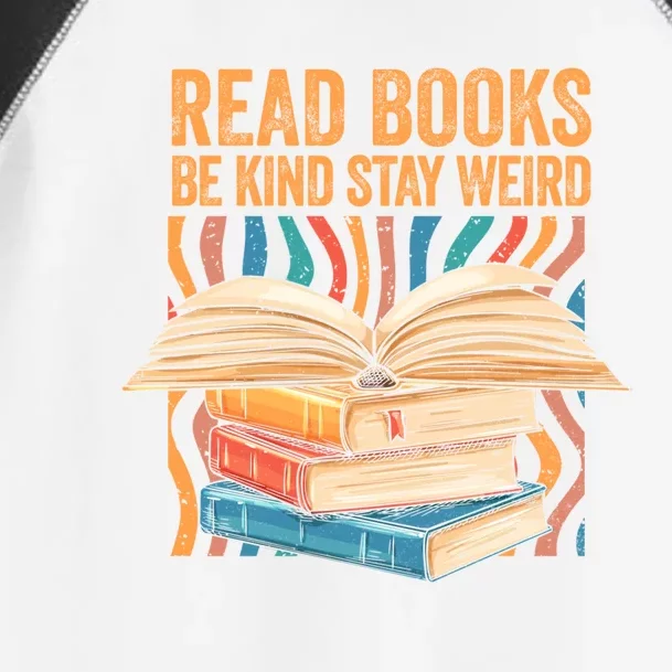 Read Books Be Kind Stay Weird Introver Bookish Bibliophile Gift Toddler Fine Jersey T-Shirt