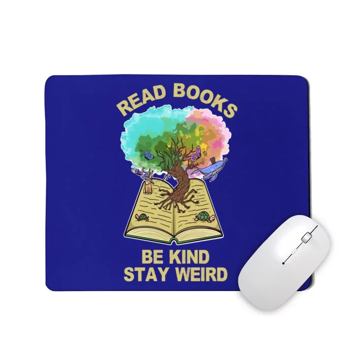 Read Books Be Kind Stay Weird Tree Of Life Funny Introvert Meaningful Gift Mousepad