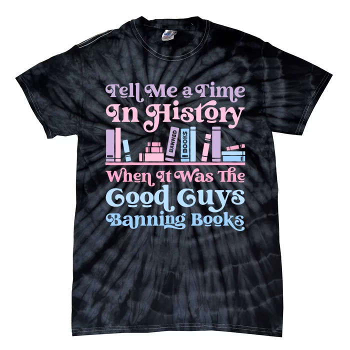 Reading Banned Books Book Lovers Reader I Read Banned Books Tie-Dye T-Shirt