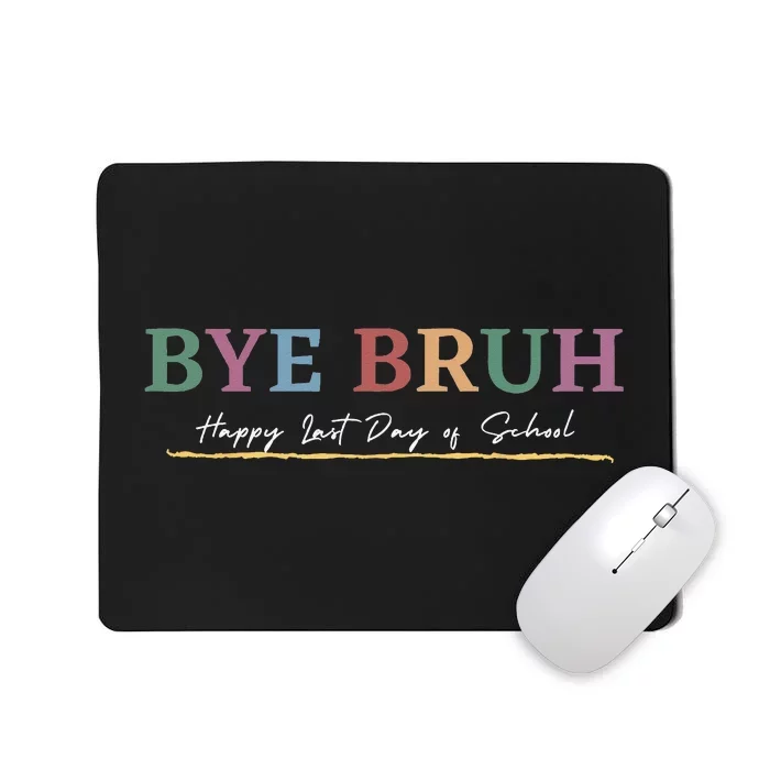 Retro Bye Bruh Teacher Gifthappy Last field Day of School Mousepad