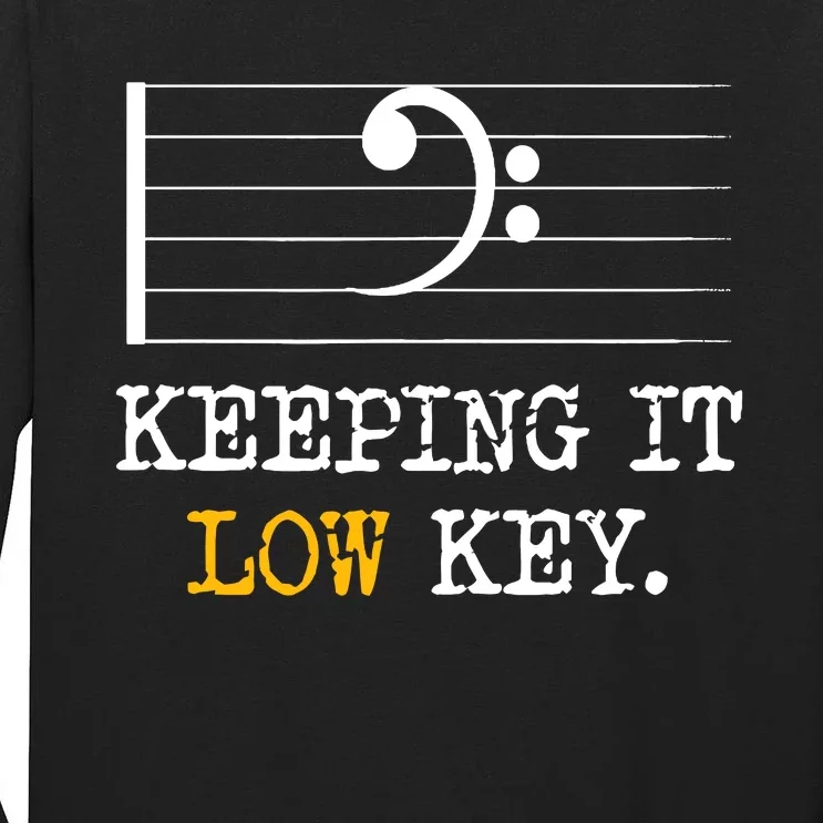 Retro Bass Clef Music Keeping It Low Key Funny Musician Tall Long Sleeve T-Shirt