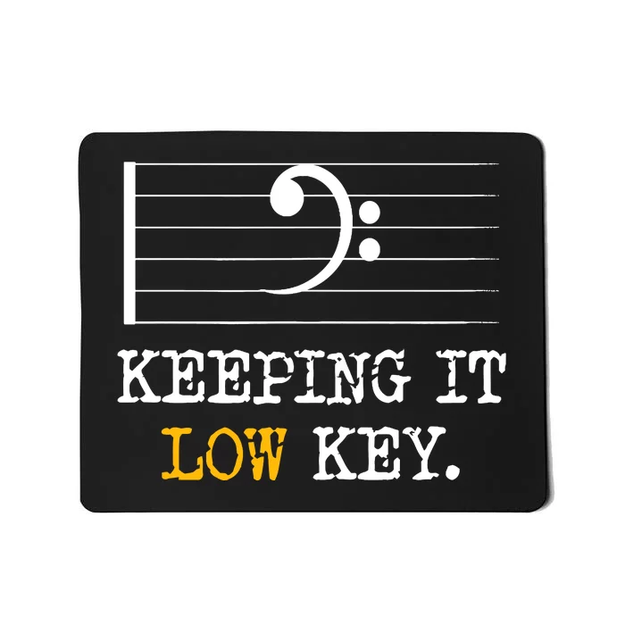 Retro Bass Clef Music Keeping It Low Key Funny Musician Mousepad