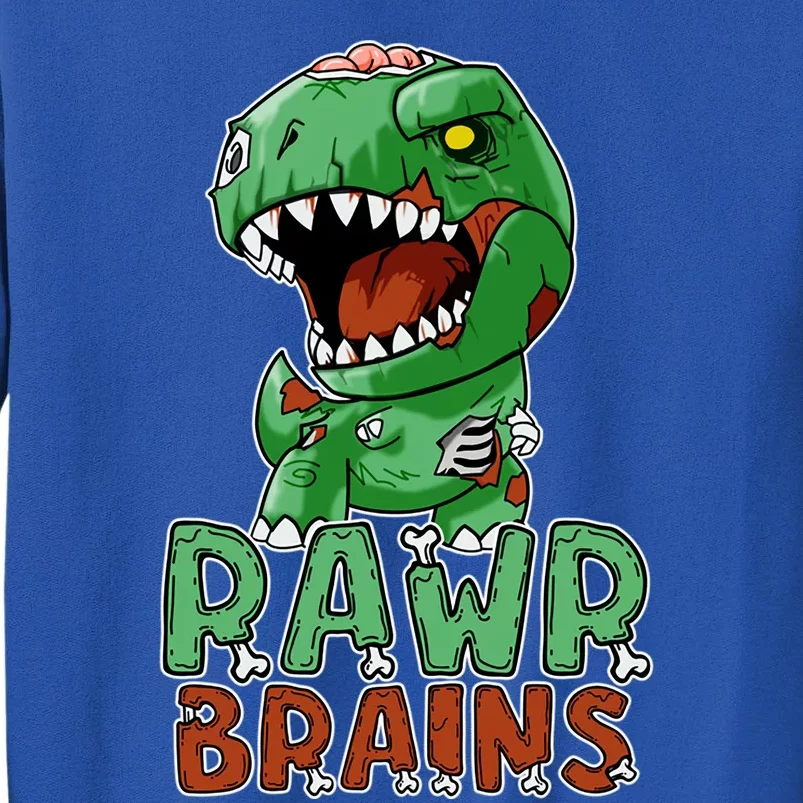 Rawr Brains Cute Zombie Dinosaur Halloween Costume Gift Meaningful Gift Tall Sweatshirt