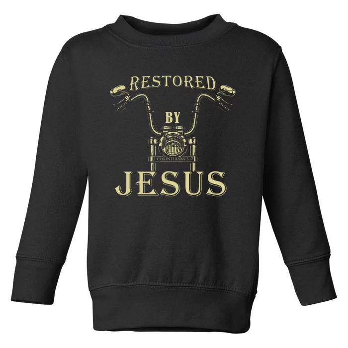 Restored By Christ – Christian Motorcycle Gospel Faith Toddler Sweatshirt