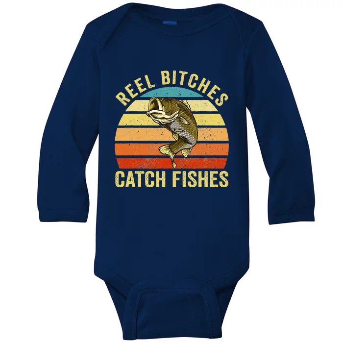 Reel Bitches Catch Fishes Funny Fishing Fisherman Vintage Baby Long Sleeve Bodysuit