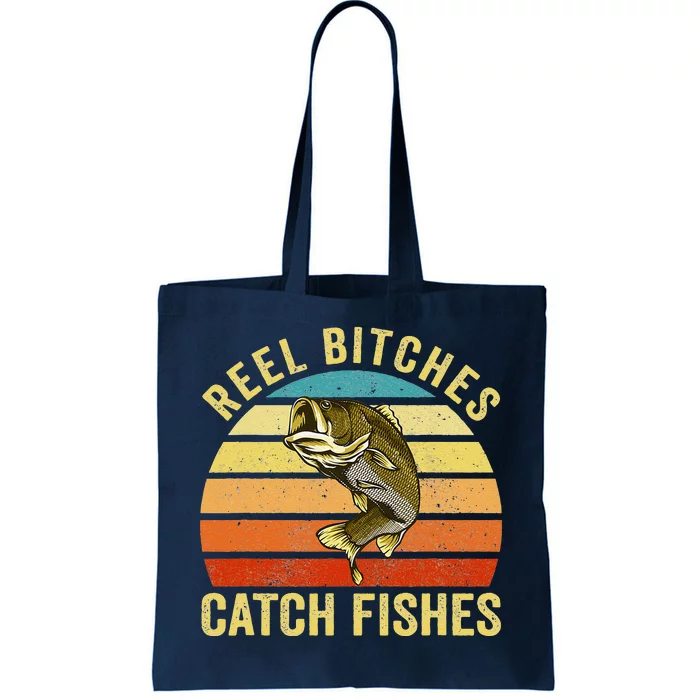 Reel Bitches Catch Fishes Funny Fishing Fisherman Vintage Tote Bag