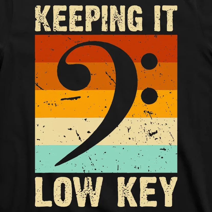 Retro Bass Clef Music Keeping It Low Key Musician Humor T-Shirt