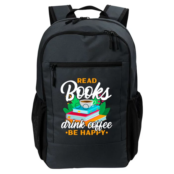 Read Books Coffee Be Happy Bookworm Book Reader Funny Gift Daily Commute Backpack