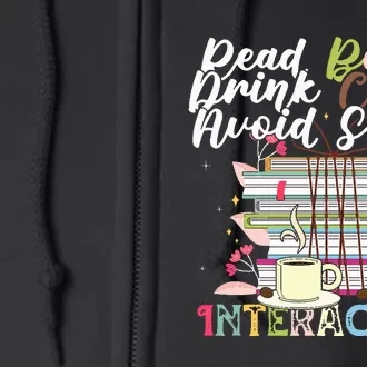 Read Books Drink Coffee Avoid Social Interaction Quote Full Zip Hoodie