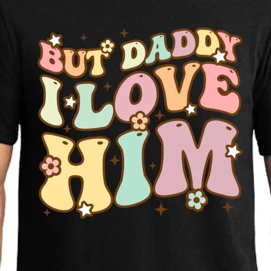 Retro But Daddy I Love Him Happy Parents Day Family Gift Pajama Set