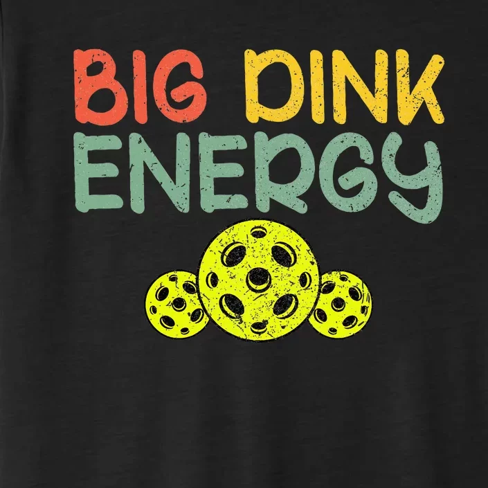 Retro Big Dink Energy Pickleball Funny Pickle Ball Lover ChromaSoft Performance T-Shirt