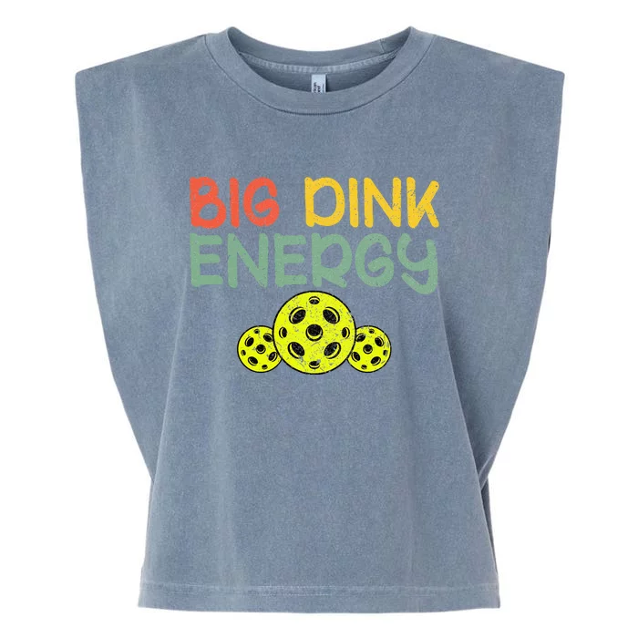 Retro Big Dink Energy Pickleball Funny Pickle Ball Lover Garment-Dyed Women's Muscle Tee