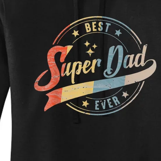 Retro Best Dad Super Dad Ever Father Daddy Father's Day Women's Pullover Hoodie