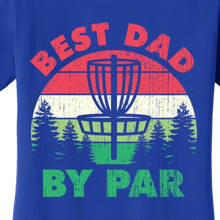 Retro Best Dad By Par Frisbee Golf Fan Funny Gift Women's T-Shirt