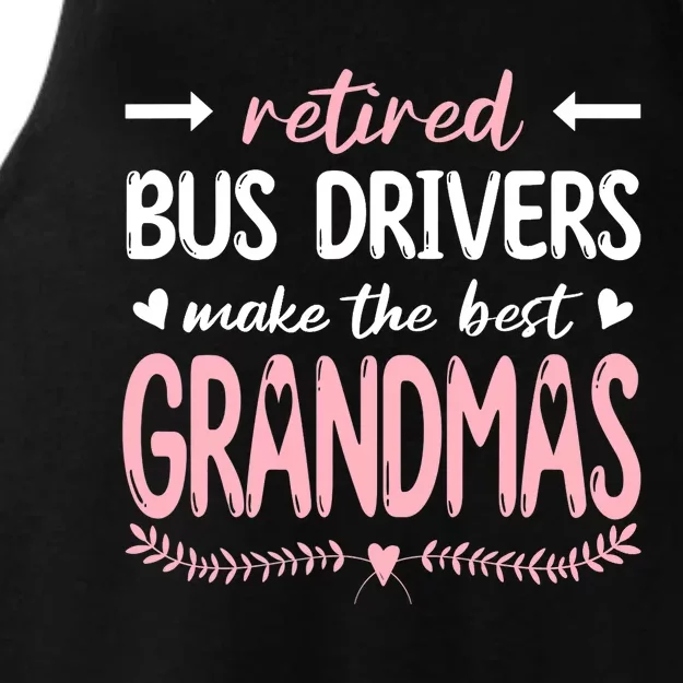 Retired Bus Drivers Make The Best Grandmas, Bus Driving Ladies Tri-Blend Wicking Tank