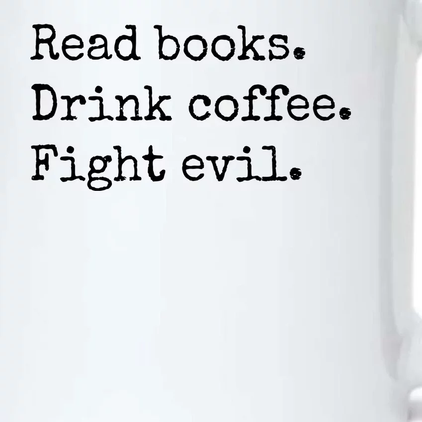 Read Books Drink Coffee Fight Evil Black Color Changing Mug