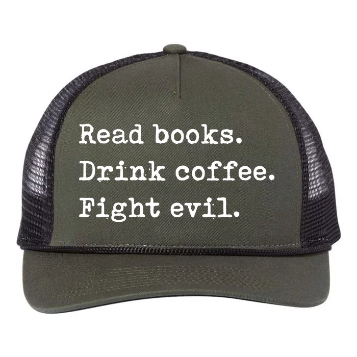 Read Books. Drink Coffee. Fight Evil. Funny Reading Retro Rope Trucker Hat Cap