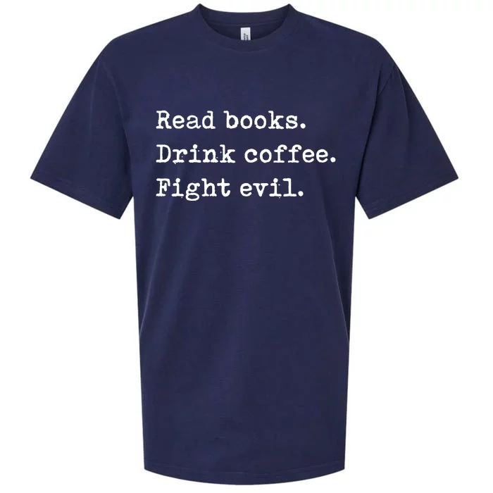 Read Books. Drink Coffee. Fight Evil. Funny Reading Sueded Cloud Jersey T-Shirt