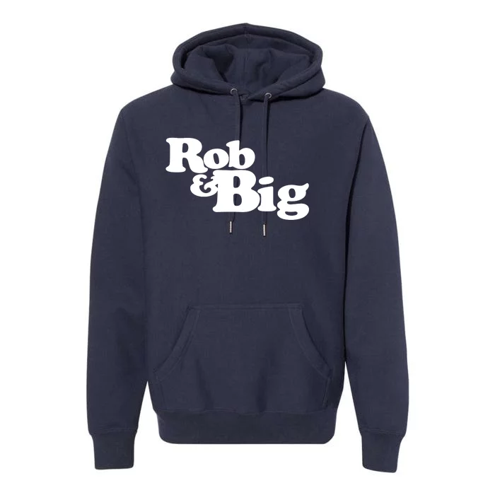 Rob & Big Dad Premium Hoodie