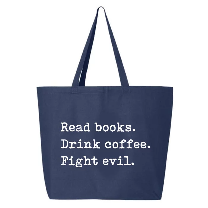 Read Books Drink Coffee Fight Evil Funny Reading 25L Jumbo Tote