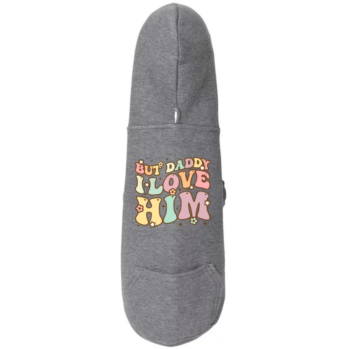 Retro But Daddy I Love Him Happy Parents' Day Family Gift Doggie 3-End Fleece Hoodie