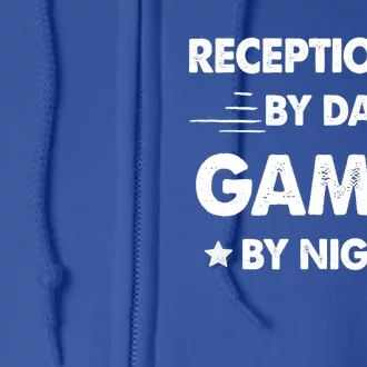 Receptionist By Day Gamer By Night Gift Full Zip Hoodie