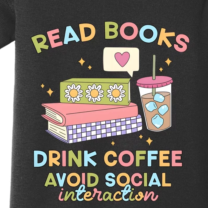 Read Books Drink Coffee Avoid Social Interaction Baby Bodysuit