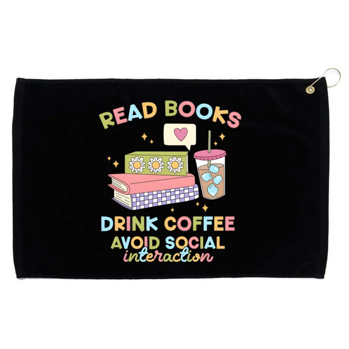 Read Books Drink Coffee Avoid Social Interaction Grommeted Golf Towel