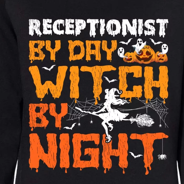 Receptionist By Day Witch By Night Receptionist Halloween Meaningful Gift Womens California Wash Sweatshirt