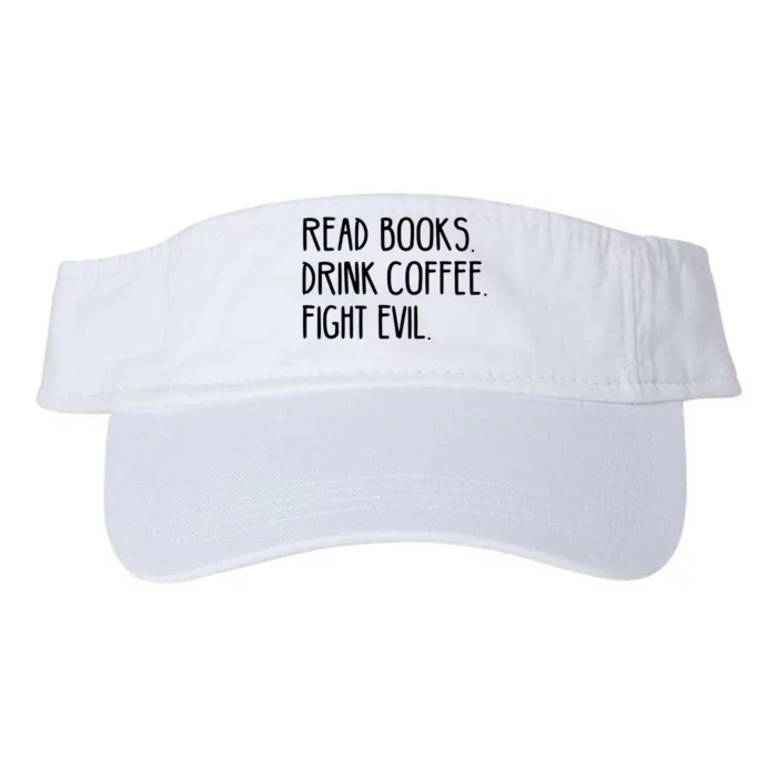 Read Books Drink Coffee Fight Evil Valucap Bio-Washed Visor