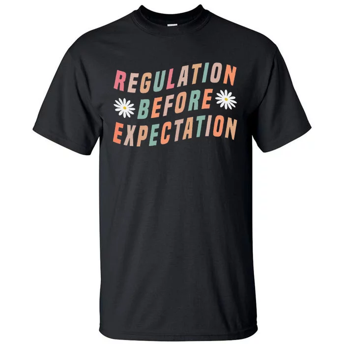 Regulation Before Expectation Education Tall T-Shirt