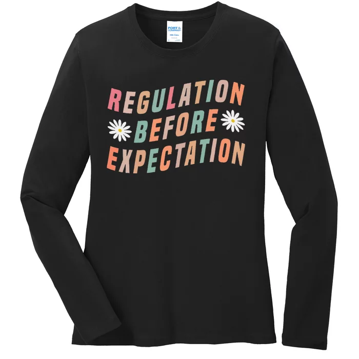 Regulation Before Expectation Education Ladies Long Sleeve Shirt