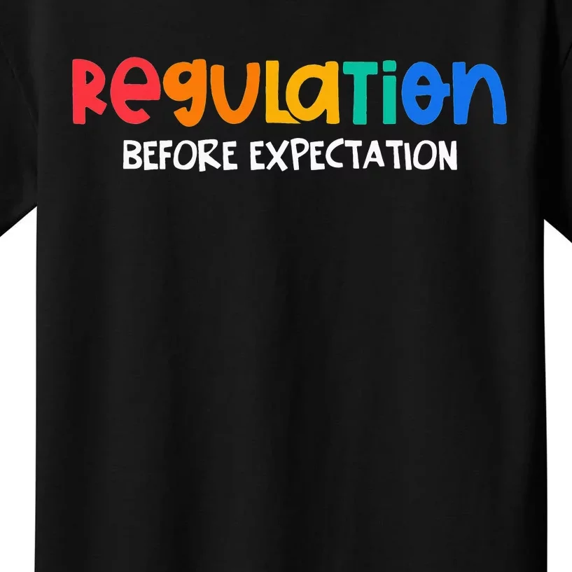 Regulation Before Expectation Autism Awareness Kids T-Shirt