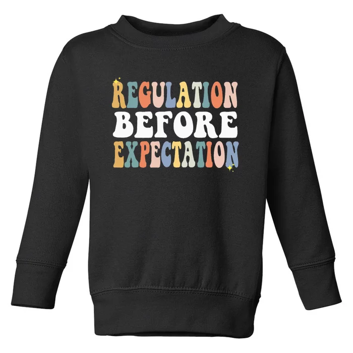 Regulation Before Expectation Groovy SPED Teacher OT Therapy Toddler Sweatshirt