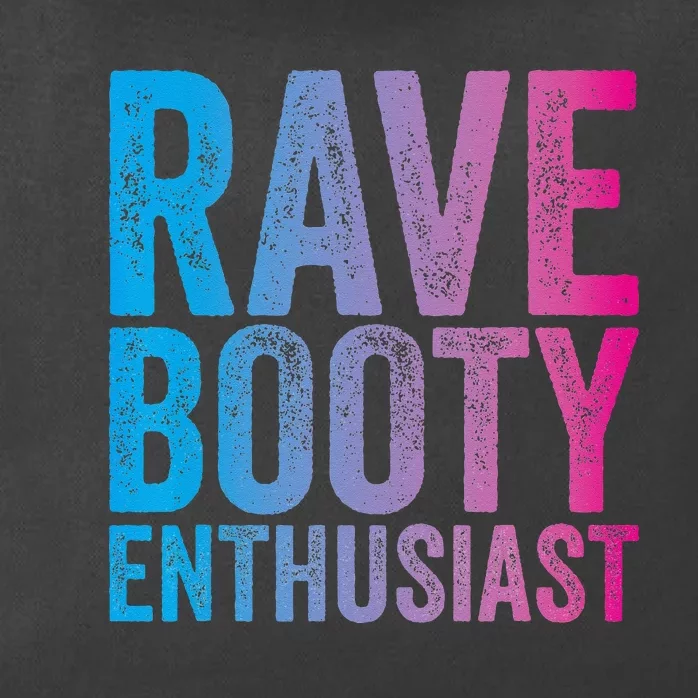 Rave Booty Enthusiast Quote Trippy Outfit EDM Music Festival Zip Tote Bag