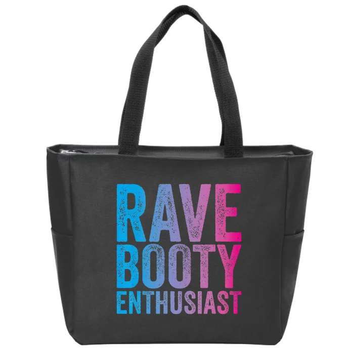 Rave Booty Enthusiast Quote Trippy Outfit EDM Music Festival Zip Tote Bag