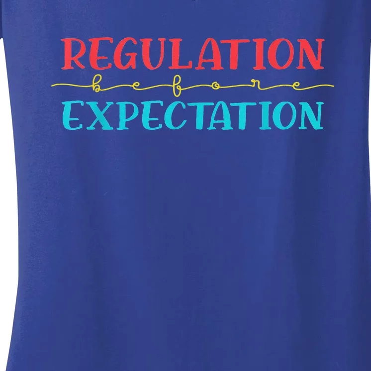 Regulation Before Expectation Autistic Women's V-Neck T-Shirt