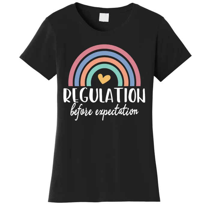 Regulation Before Expectation Autism Awareness Special Education Teacher Women's T-Shirt