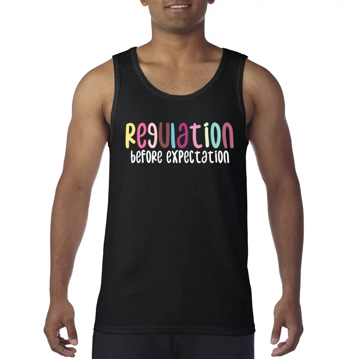 Regulation Before Expectation Autism Special Education Tank Top