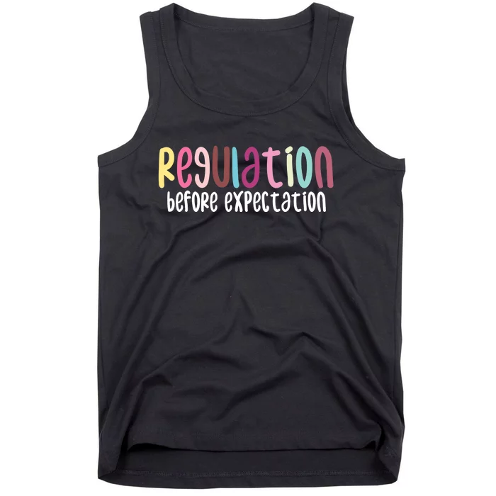 Regulation Before Expectation Autism Special Education Tank Top