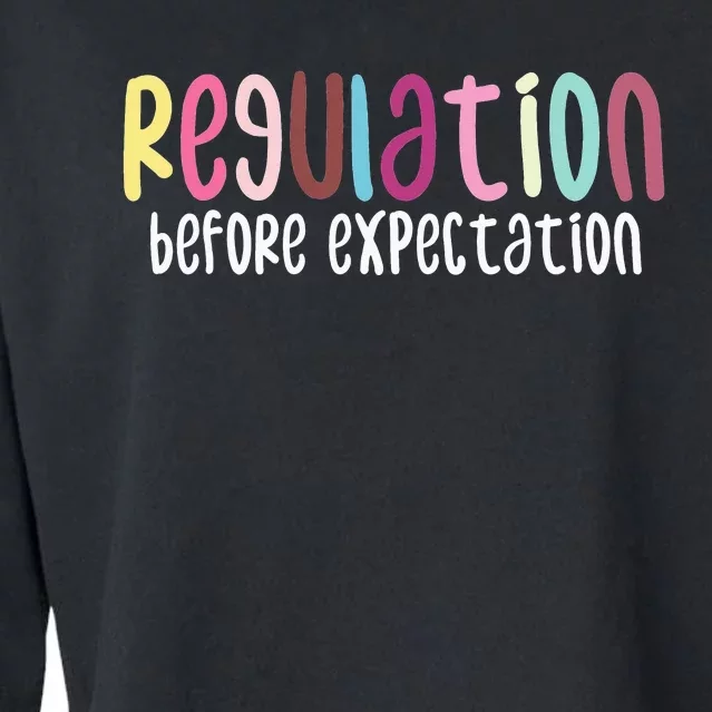 Regulation Before Expectation Autism Special Education Cropped Pullover Crew