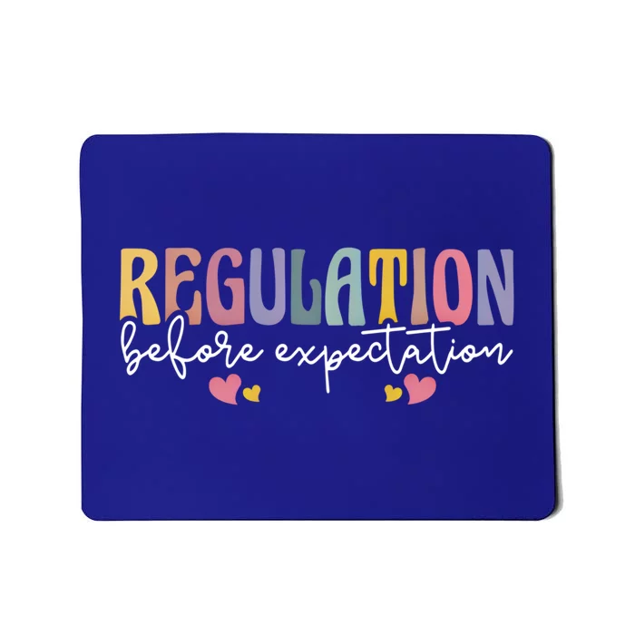 Regulation Before Expectation Autism Awareness Acceptance Gift Mousepad