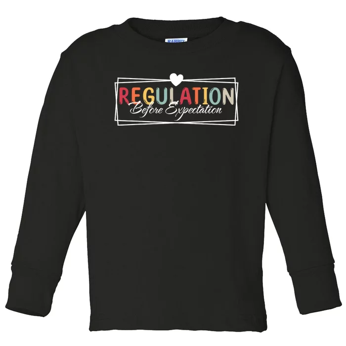 Regulation Before Expectation Autism Awareness Acceptance Toddler Long Sleeve Shirt