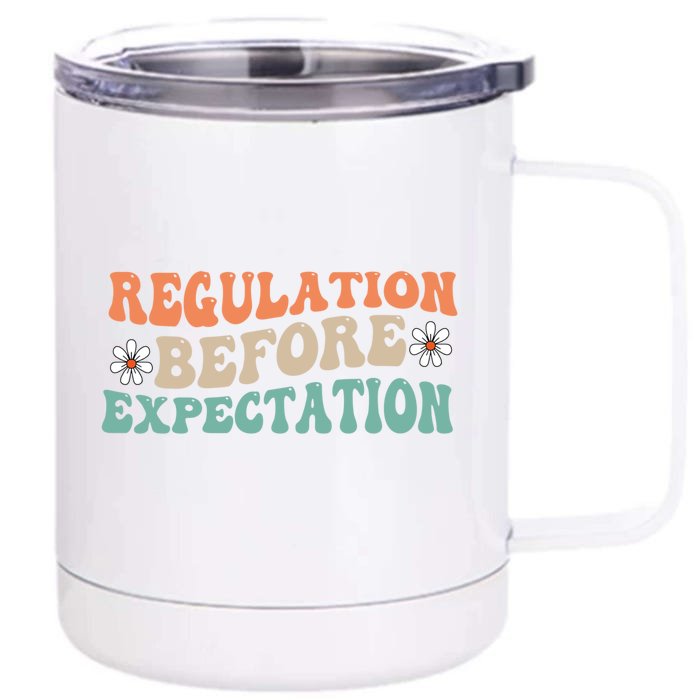 Regulation Before Expectation Retro Neurodiversity Therapist Funny Gift Front & Back 12oz Stainless Steel Tumbler Cup