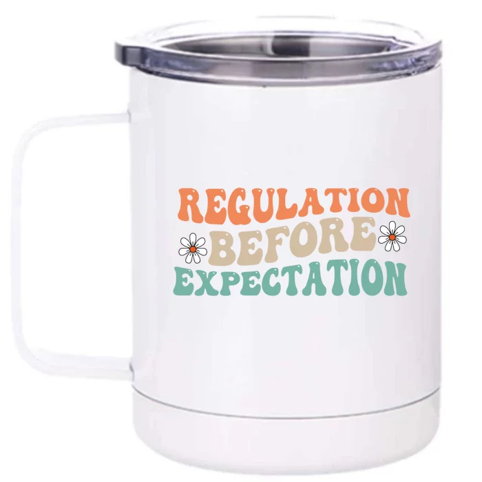 Regulation Before Expectation Retro Neurodiversity Therapist Funny Gift Front & Back 12oz Stainless Steel Tumbler Cup