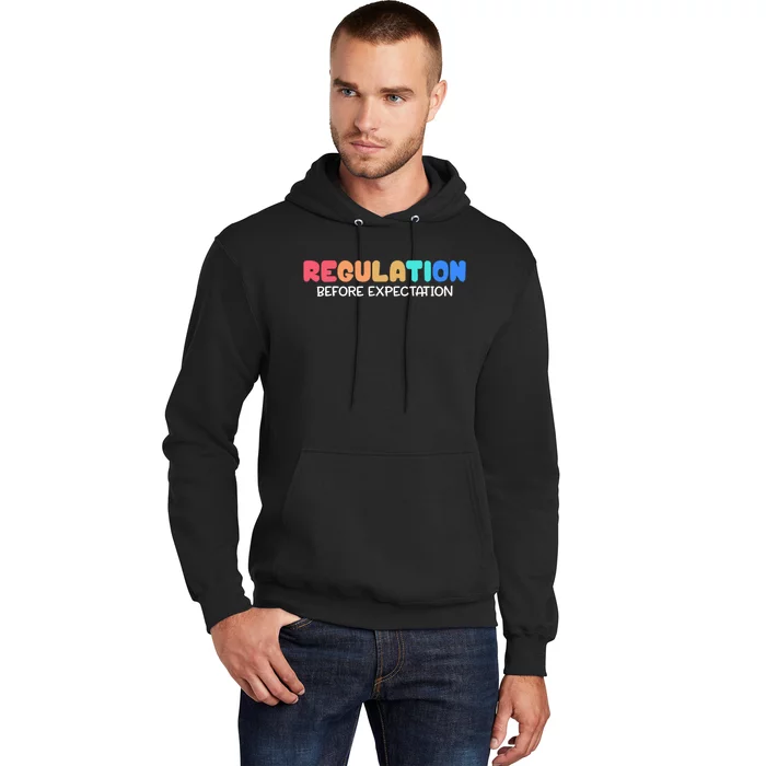 Regulation Before Expectation Autism Special Education Hoodie