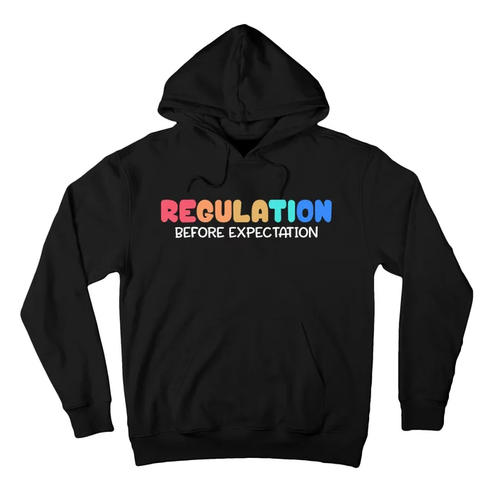 Regulation Before Expectation Autism Special Education Hoodie